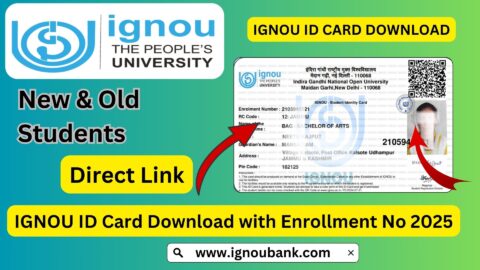 IGNOU ID Card Download with Enrollment No 2025