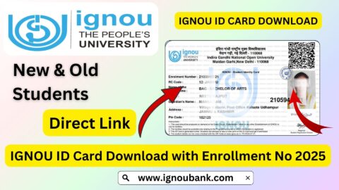 IGNOU ID Card Download with Enrollment No 2025