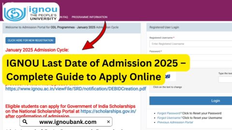 IGNOU Last Date of Admission 2025 – Complete Guide to Apply Online