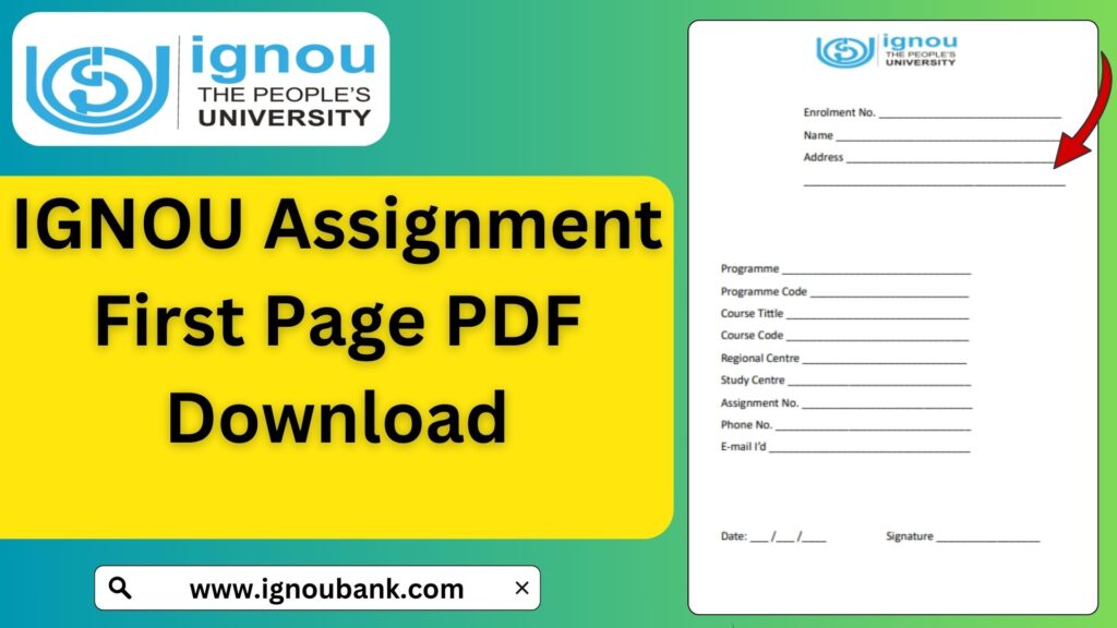 IGNOU Assignment First Page PDF Download – Format, Sample & Guide (2025)