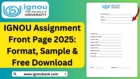 IGNOU Assignment Front Page 2025: Format, Sample & Free Download