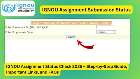 IGNOU Assignment Status Check 2025 – Step-by-Step Guide, Important Links, and FAQs