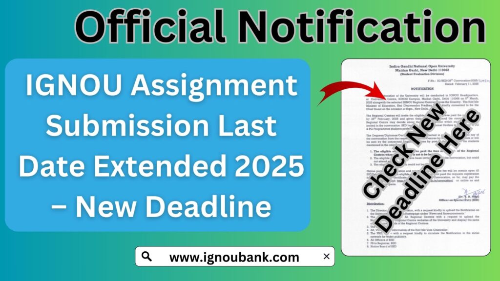 IGNOU Assignment Submission Last Date Extended 2025 – New Deadline & Important Information