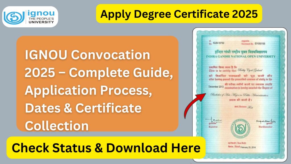IGNOU Convocation 2025 – Complete Guide, Application Process, Dates & Certificate Collection