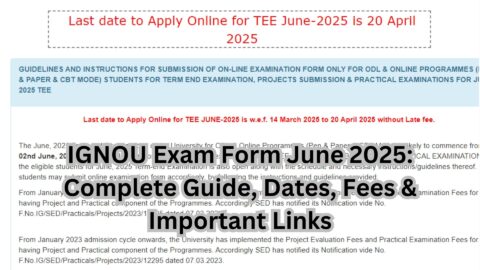 IGNOU Exam Form June 2025: Complete Guide, Dates, Fees & Important Links
