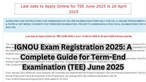 IGNOU Exam Registration 2025: A Complete Guide for Term-End Examination (TEE) June 2025