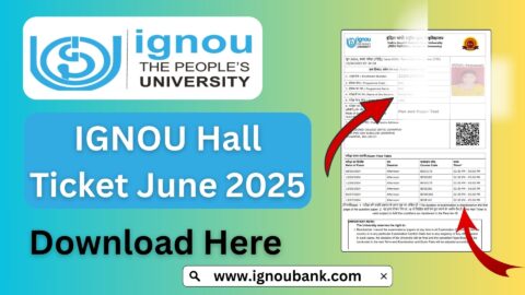 IGNOU Hall Ticket June 2025: How to Download, Important Dates, Guidelines & More
