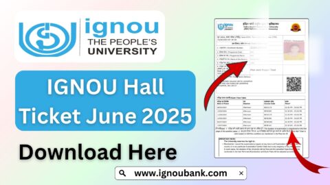 IGNOU Hall Ticket June 2025 – Download, Instructions, & Exam Guidelines