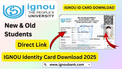 IGNOU Identity Card Download 2025 – Step-by-Step Guide, FAQs, and Important Links