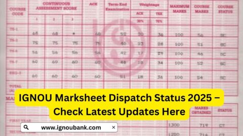 IGNOU Marksheet Dispatch Status 2025 – Check Latest Updates Here