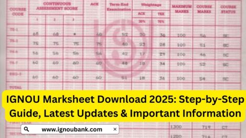 IGNOU Marksheet Download 2025: Step-by-Step Guide, Latest Updates & Important Information