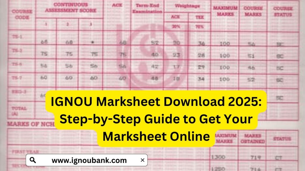 IGNOU Marksheet Download 2025: Step-by-Step Guide to Get Your Marksheet Online