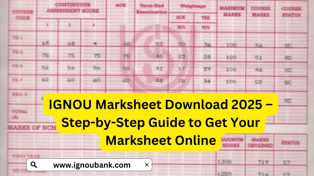 IGNOU Marksheet Download 2025 – Step-by-Step Guide to Get Your Marksheet Online