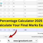 IGNOU Percentage Calculator 2025 – How to Calculate Your Final Marks Easily 2 IGNOU Percentage Calculator 2025 – How to Calculate Your Final Marks Easily
