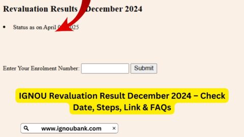IGNOU Revaluation Result December 2024 – Check Date, Steps, Link & FAQs