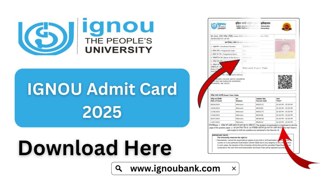 IGNOU Admit Card 2025: Download, Instructions, Important Dates & FAQs