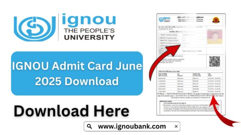 IGNOU Admit Card June 2025 Download – Complete Guide for All Students