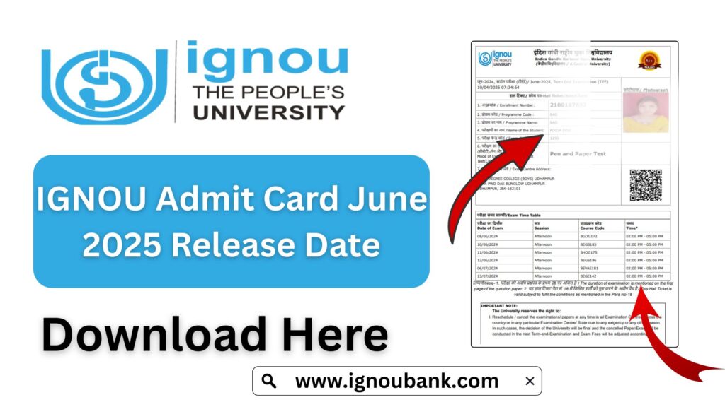 IGNOU Admit Card June 2025 Release Date: Complete Guide to Downloading Your Hall Ticket