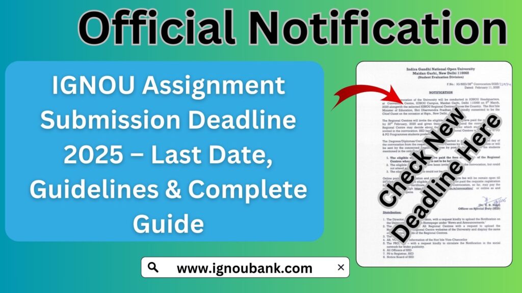 IGNOU Assignment Submission Deadline 2025 – Last Date, Guidelines & Complete Guide