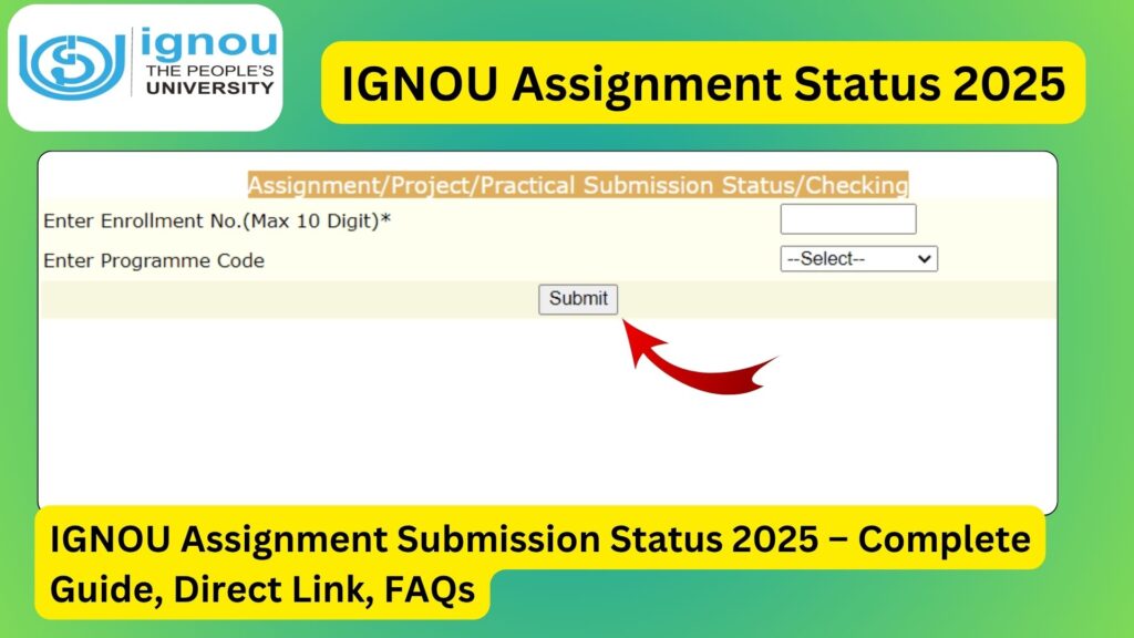 IGNOU Assignment Submission Status 2025 – Complete Guide, Direct Link, FAQs