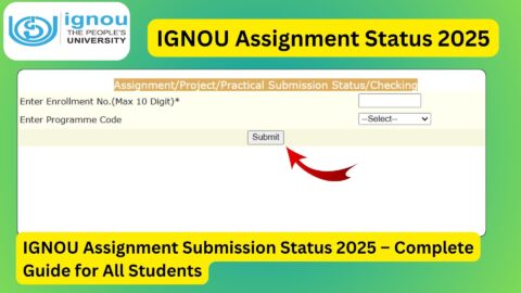 IGNOU Assignment Submission Status 2025 – Complete Guide for All Students
