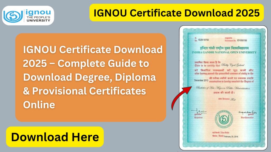 IGNOU Certificate Download 2025 – Complete Guide to Download Degree, Diploma & Provisional Certificates Online