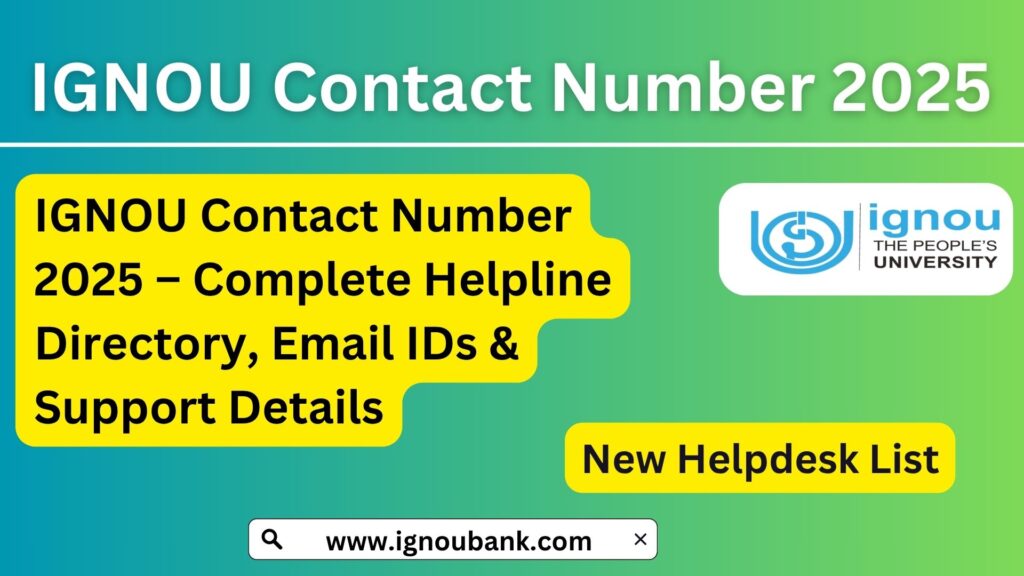IGNOU Contact Number 2025 – Complete Helpline Directory, Email IDs & Support Details