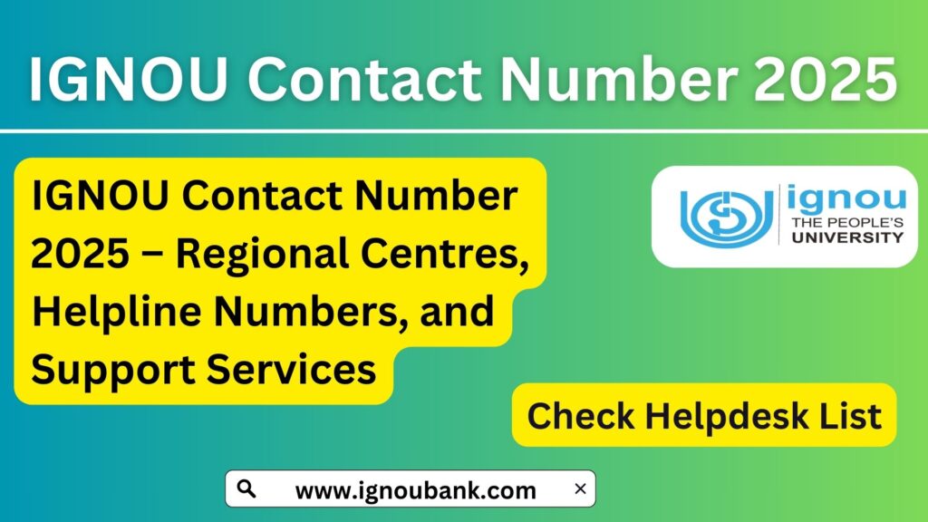IGNOU Contact Number 2025 – Regional Centres, Helpline Numbers, and Support Services