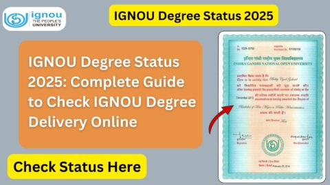 IGNOU Degree Status 2025: Complete Guide to Check IGNOU Degree Delivery Online