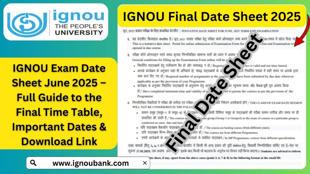 IGNOU Exam Date Sheet June 2025 – Full Guide to the Final Time Table, Important Dates & Download Link