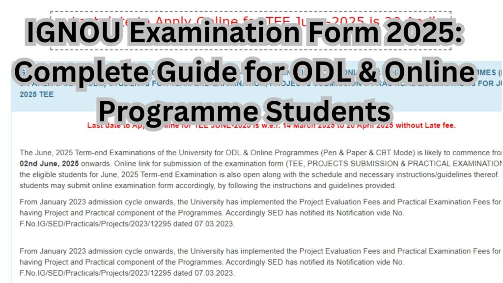 IGNOU Examination Form 2025: Complete Guide for ODL & Online Programme Students