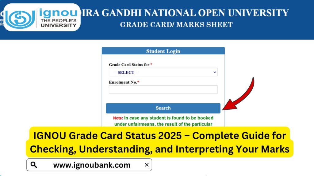 IGNOU Grade Card Status 2025 – Complete Guide for Checking, Understanding, and Interpreting Your Marks
