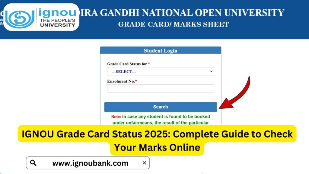IGNOU Grade Card Status 2025: Complete Guide to Check Your Marks Online
