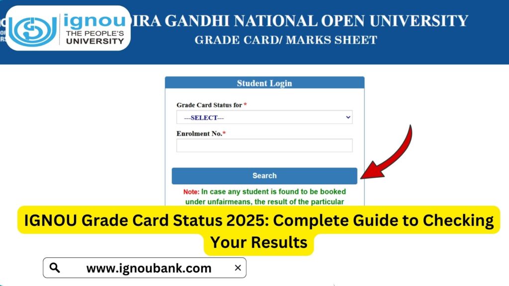 IGNOU Grade Card Status 2025: Complete Guide to Checking Your Results