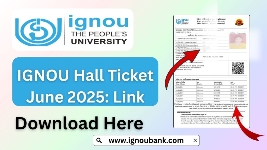 IGNOU Hall Ticket June 2025 Download – Complete Guide for TEE Students