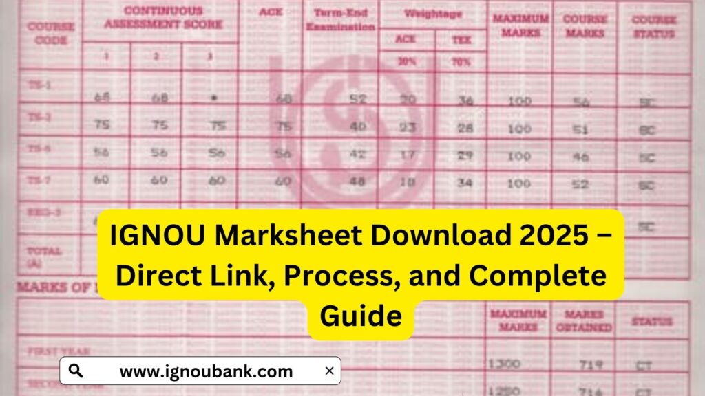 IGNOU Marksheet Download 2025 – Direct Link, Process, and Complete Guide