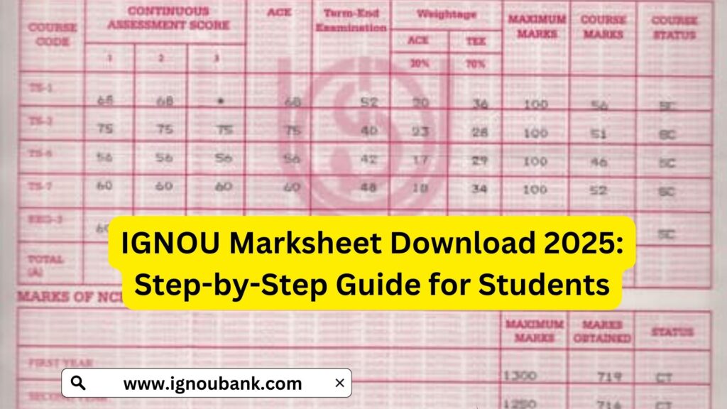 IGNOU Marksheet Download 2025: Step-by-Step Guide for Students