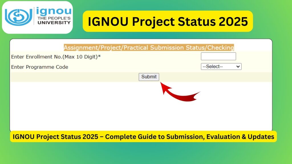 IGNOU Project Status 2025 – Complete Guide to Submission, Evaluation & Updates