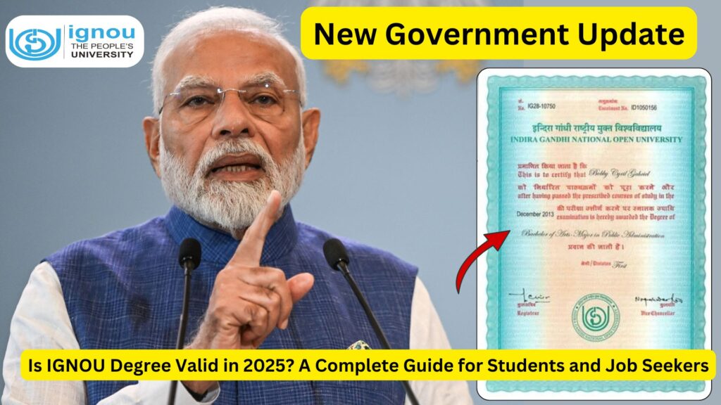 Is IGNOU Degree Valid in 2025? A Complete Guide for Students and Job Seekers