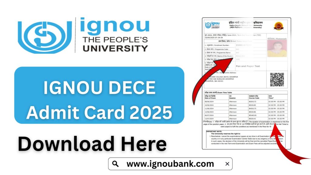 DECE IGNOU Admit Card 2025: Direct Download Link, Step-by-Step Guide, FAQs & More