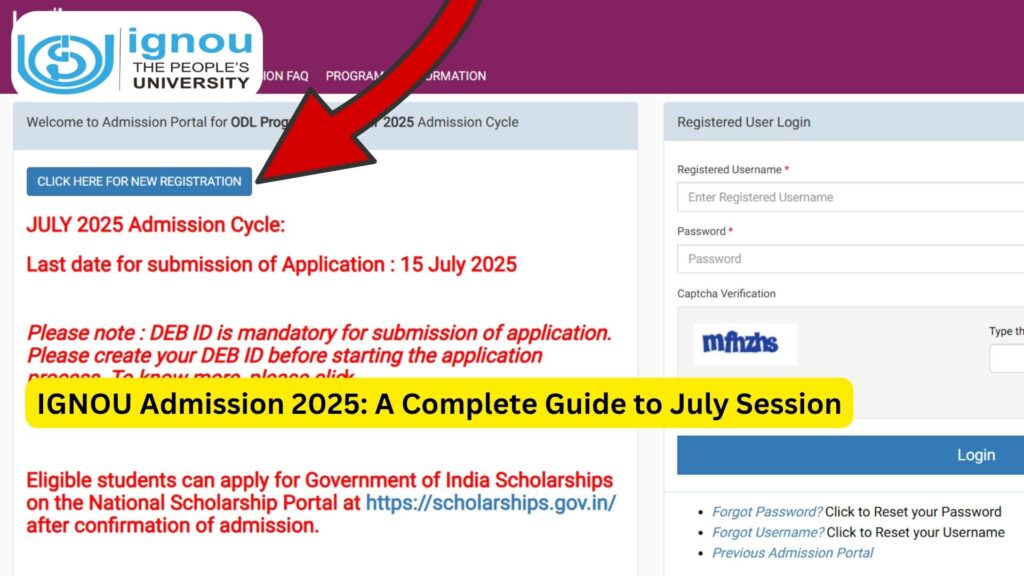 IGNOU Admission 2025: A Complete Guide to July Session 1 IGNOU Admission 2025: A Complete Guide to July Session