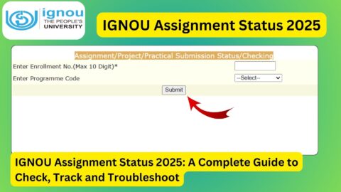 IGNOU Assignment Status 2025: A Complete Guide to Check, Track and Troubleshoot