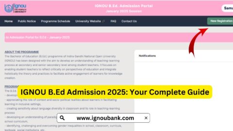 IGNOU B.Ed Admission 2025: Your Complete Guide