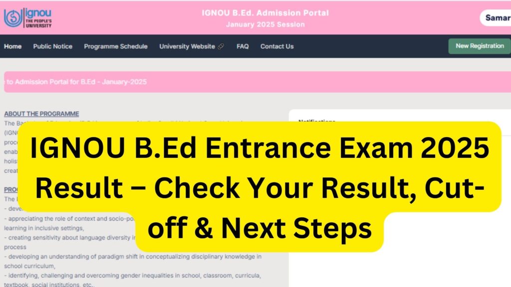 IGNOU BEd Entrance Exam 2025 Result – Check Your Result, Cut-off & Next Steps