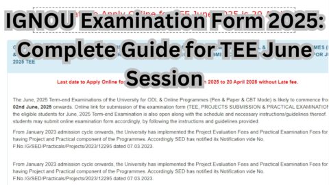 IGNOU Examination Form 2025: Complete Guide for TEE June Session