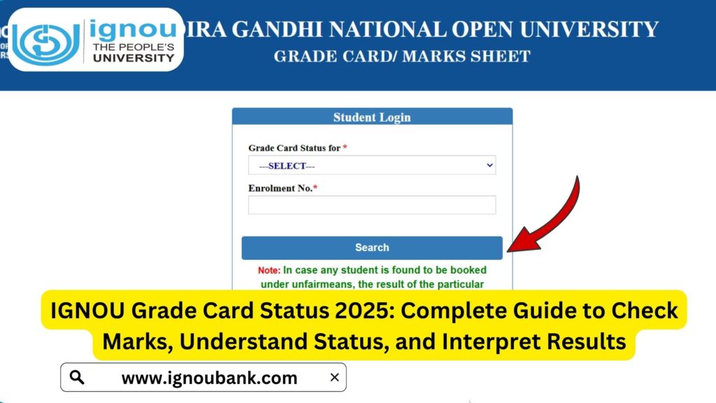 IGNOU Grade Card Status 2025: Complete Guide to Check Marks, Understand Status, and Interpret Results