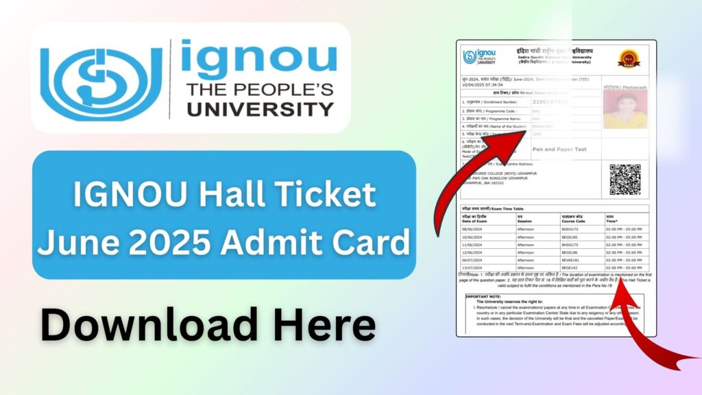IGNOU Hall Ticket June 2025 Admit Card: Complete Guide to Download & Important Updates