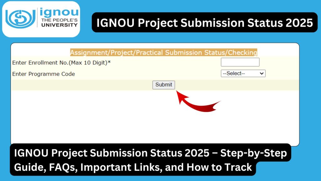 IGNOU Project Submission Status 2025 – Step-by-Step Guide, FAQs, Important Links, and How to Track 1 IGNOU Project Submission Status 2025 – Step-by-Step Guide, FAQs, Important Links, and How to Track