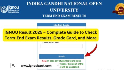 IGNOU Result 2025 – Complete Guide to Check Term-End Exam Results, Grade Card, and More