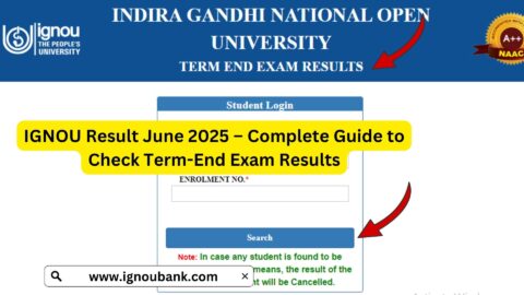 IGNOU Result June 2025 – Complete Guide to Check Term-End Exam Results
